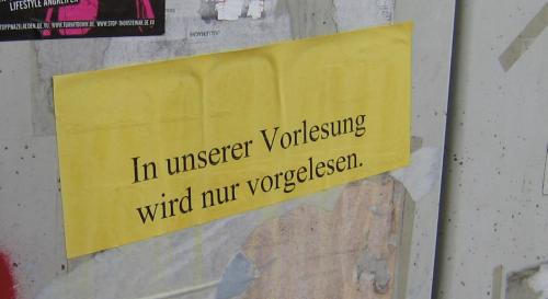 in unserer vorlesung wird nur vorgelesen