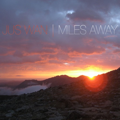 Jus Wan - Miles away